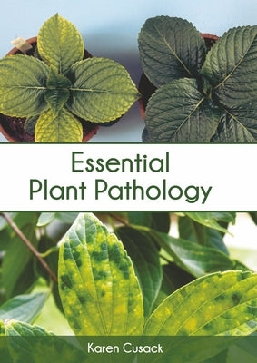 Essential Plant Pathology by Cusack, Karen