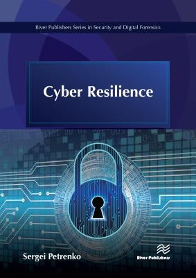 Cyber Resilience by Petrenko, Sergei