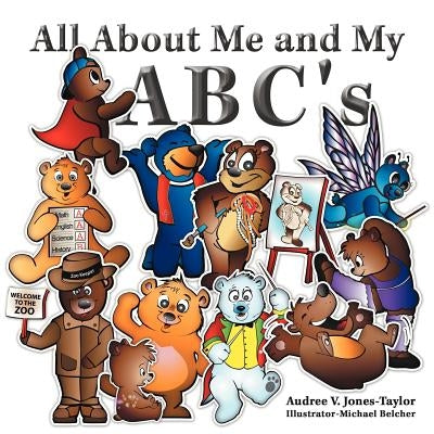 All About Me and My ABC's by Jones-Taylor, Audree V.