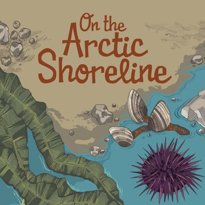 On the Arctic Shoreline: English Edition by Lishchenko, Lenny