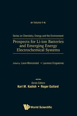 Prospects for Li-Ion Batteries and Emerging Energy Electrochemical Systems by Monconduit, Laure