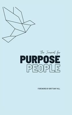 The Journal for Purpose People: 10 minutes of your day can change the world by Accelerist