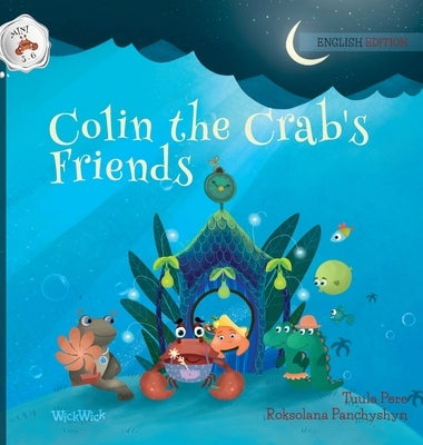 Colin the Crab's Friends by Pere, Tuula