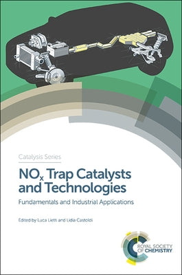Nox Trap Catalysts and Technologies: Fundamentals and Industrial Applications by 