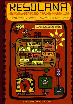 Resolana: Emerging Chicano Dialogues on Community and Globalization by Montiel, Miguel