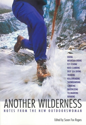 Another Wilderness: Padmasambhava's Teachings on the Six Bardos by Rogers, Susan Fox