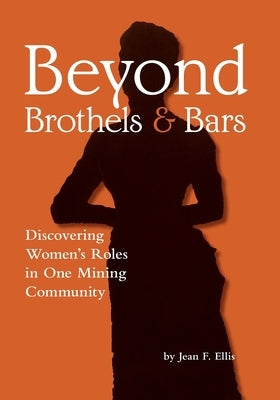 Beyond Brothels and Bars by Ellis, Jean F.