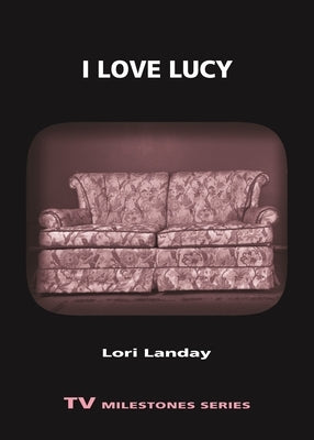 I Love Lucy by Landay, Lori