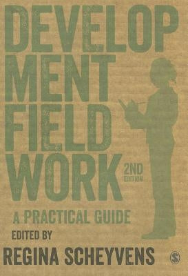 Development Fieldwork: A Practical Guide by Scheyvens, Regina