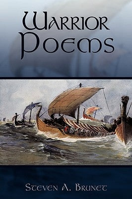 Warrior Poems by Brunet, Steven A.