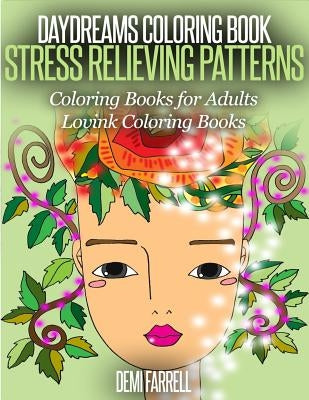 Daydreams Coloring Book: Stress Relieving Patterns: Coloring Books for Adult (Lovink Coloring Book) by Coloring Book, Lovink