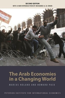 The Arab Economies in a Changing World by Noland, Marcus