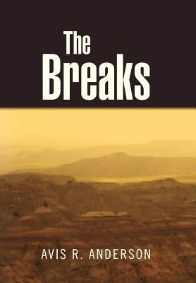 The Breaks by Anderson, Avis R.