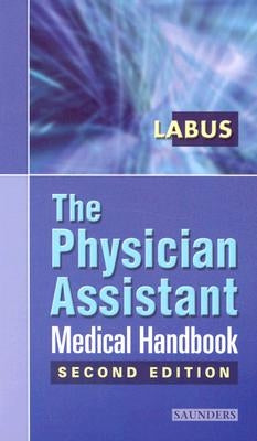 The Physician Assistant Medical Handbook by Labus, James Brox