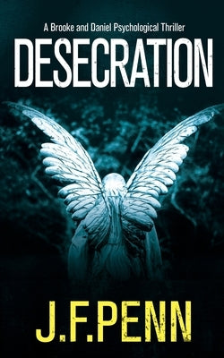 Desecration by Penn, J. F.