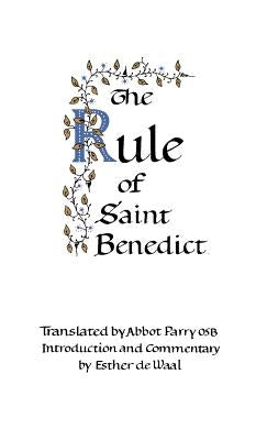The Rule of Saint Benedict by De Waal, Esther