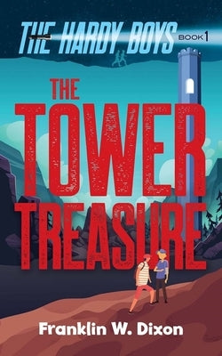 The Tower Treasure by Dixon, Franklin W.