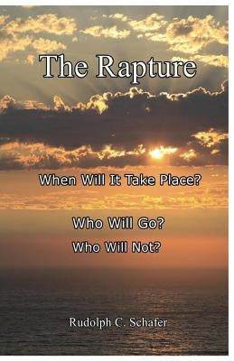 The Rapture by Schafer, Rudolph C.