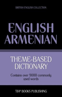 Theme-based dictionary British English-Armenian - 9000 words by Taranov, Andrey