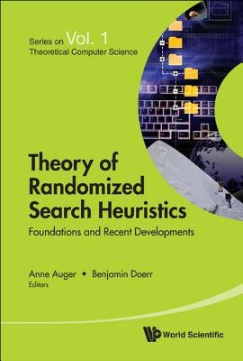 Theory of Randomized Search Heuristics: Foundations and Recent Developments by Doerr, Benjamin
