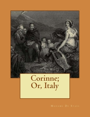 Corinne; Or, Italy by Hill, Isabel