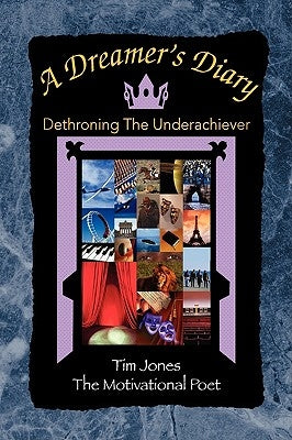 A Dreamer's Diary by Jones, Tim The Motivational Poet