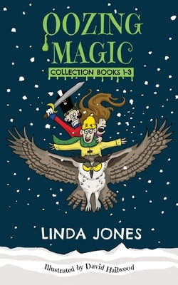 The Oozing Magic Collection by Jones, Linda