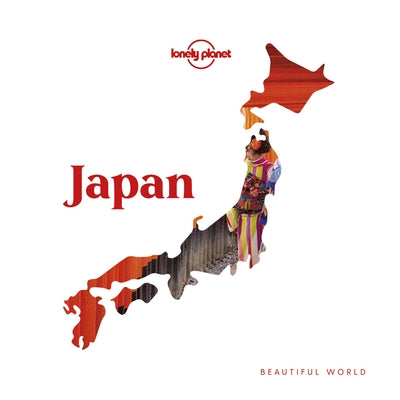 Lonely Planet Beautiful World Japan 1 by Planet, Lonely