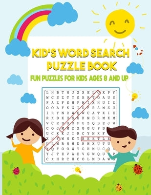 Kid's Word Search Puzzle Book: Fun Puzzles for Kids Ages 8 and Up by Rabea Activity Books