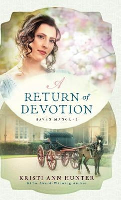 Return of Devotion by Hunter, Kristi Ann