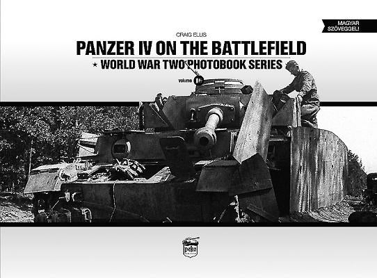 Panzer IV on the Battlefield: Volume 1 by Ellis, Craig