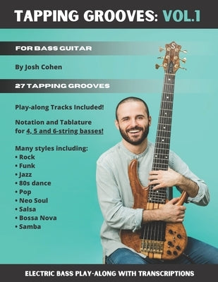 Tapping Grooves: Vol.1: Electric Bass Play-along with Transcriptions by Xue, Alice