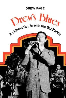 Drew's Blues: A Sideman's Life with the Big Bands by Page, Drew