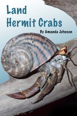 Land Hermit Crabs by Johnson, Amanda