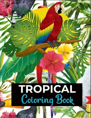 Tropical coloring book by Alister, Isabella &.