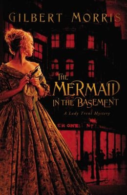 The Mermaid in the Basement by Morris, Gilbert