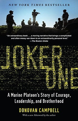 Joker One: A Marine Platoon's Story of Courage, Leadership, and Brotherhood by Campbell, Donovan