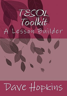 TESOL Toolkit: A Lesson Builder by Hopkins, Dave