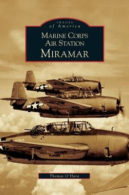Marine Corps Air Station Miramar by O'Hara, Thomas