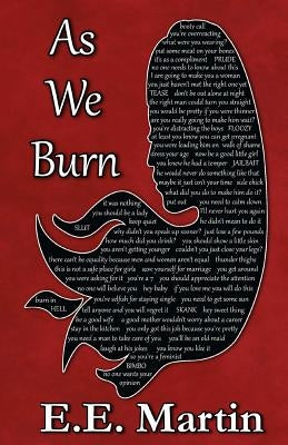 As We Burn by Martin, E. E.