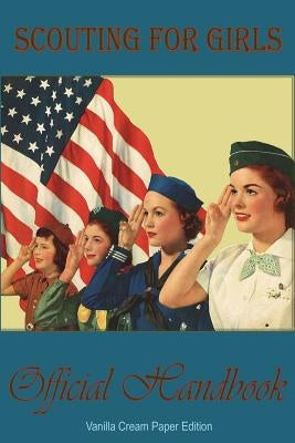 Scouting for girls. Official handbook by Scouts, Girl