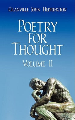 Poetry for Thought: Volume II by Hedrington, Granville John