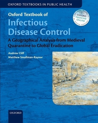 Oxford Textbook of Infectious Disease Control Online by Cliff, Andrew