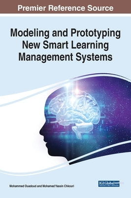 Modeling and Prototyping New Smart Learning Management Systems by Ouadoud, Mohammed
