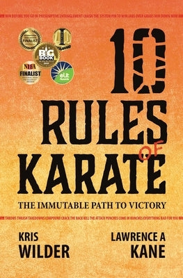 10 Rules of Karate: The Immutable Path to Victory by Kane, Lawrence a.
