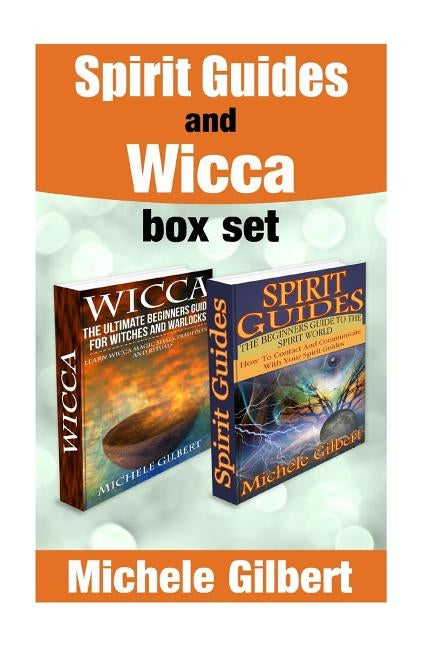 Spirit Guides And Wicca Box Set by Gilbert, Michele