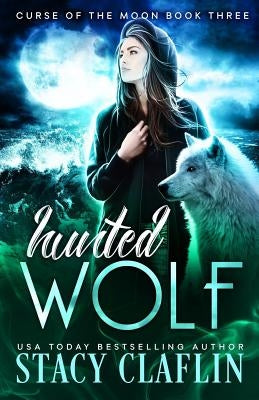 Hunted Wolf by Claflin, Stacy