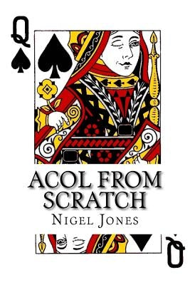 Acol From Scratch: Winning British Bridge for Beginners and Club Players by Jones, Nigel J.
