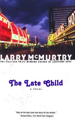 The Late Child by McMurtry, Larry