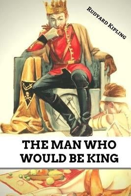 The Man Who Would be King by Editors, Jv